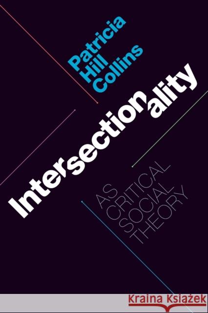 Intersectionality as Critical Social Theory Patricia Hill Collins 9781478006466 Duke University Press - książka