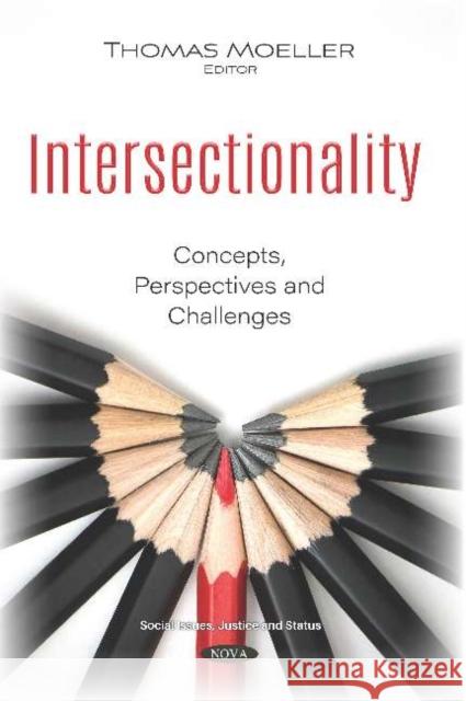 Intersectionality: Concepts, Perspectives and Challenges: Concepts, Perspectives and Challenges Thomas Moeller   9781536171105 Nova Science Publishers Inc - książka