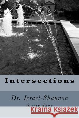 Intersections Dr Israel Saunders 9781986880299 Createspace Independent Publishing Platform - książka