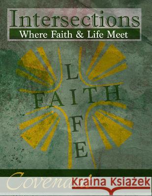 Intersections: Where Faith & Life Meet: Covenant Rev Cardelia Howell Diamond Cindy Hoffner Martin Joanna Bellis 9780615975993 Discipleship Ministry Team, Cpc - książka