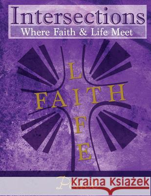 Intersections: Where Faith and Life Meet: Peace Rev Joshua Murray Cindy H. Martin Joanna Wilkinson 9780692482940 Discipleship Ministry Team, Cpc - książka