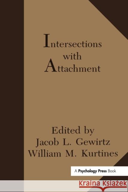 Intersections with Attachment Jacob L. Gewirtz William M. Kurtines Jacob L. Lamb 9781138973145 Psychology Press - książka
