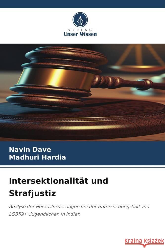 Intersektionalität und Strafjustiz Dave, Navin, Hardia, Madhuri 9786206424635 Verlag Unser Wissen - książka