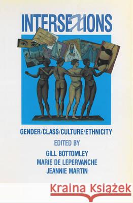Intersexions: Gender/Class/Culture/Ethnicity Bottomley, Gillian 9780044423256 Taylor and Francis - książka