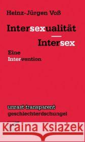 Intersexualität - Intersex : Eine Intervention Voß, Heinz-Jürgen 9783897711198 Unrast - książka