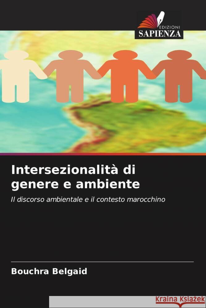 Intersezionalit? di genere e ambiente Bouchra Belgaid 9786207319022 Edizioni Sapienza - książka