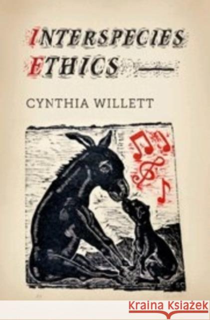 Interspecies Ethics Willett, Cynthia 9780231167772 John Wiley & Sons - książka