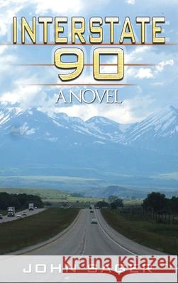 Interstate 90 John Sager 9781665543064 Authorhouse - książka