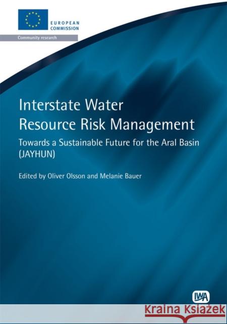 Interstate Water Resource Risk Management Oliver Olsson, Melanie Bauer 9781843393085 IWA Publishing - książka