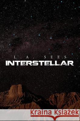 Interstellar L. a. Sees 9780692425220 Centauri Publishing Group - książka
