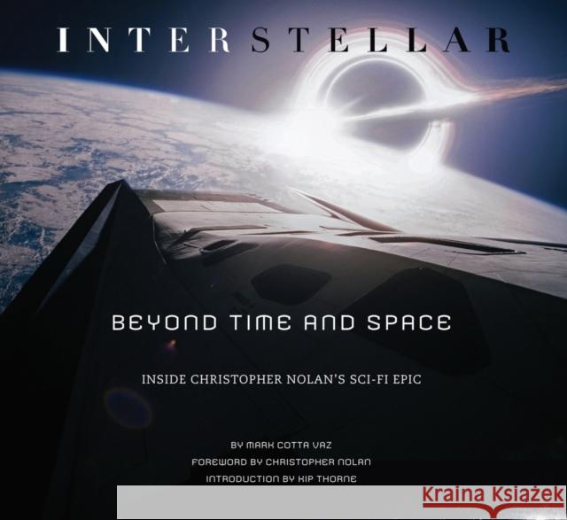 Interstellar: Beyond Time and Space: Inside Christopher Nolan's Sci-Fi Epic Mark Cotta Vaz 9781783293568 Titan Books Ltd - książka