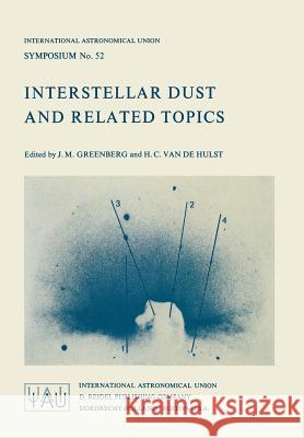 Interstellar Dust and Related Topics J. Mayo Greenberg, H. C. Van De Hulst 9789401026666 Springer - książka