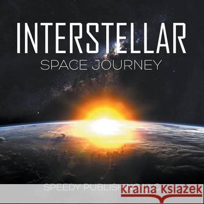 Interstellar Space Journey Speedy Publishin 9781635013863 Speedy Publishing LLC - książka