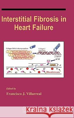 Interstitial Fibrosis in Heart Failure Francisco J. Villarreal Francisco J. Villarreal 9780387228242 Springer - książka