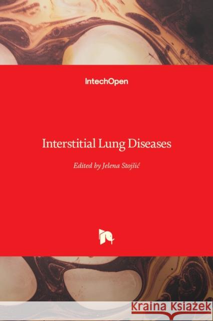 Interstitial Lung Diseases Jelena Stojsic 9781838818753 Intechopen - książka