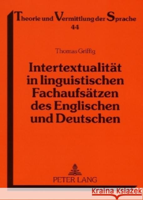 Intertextualitaet in Linguistischen Fachaufsaetzen Des Englischen Und Deutschen Forner, Werner 9783631555217 Peter Lang Gmbh, Internationaler Verlag Der W - książka