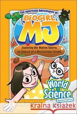 Intertidal Adventures of Biogirl Mj, The: Exploring Our Marine Shores in Search of a Mysterious Island Kong, Man Jing 9789811265549 World Scientific Publishing Co Pte Ltd - książka