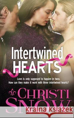 Intertwined Hearts Christi Snow 9781977536129 Createspace Independent Publishing Platform - książka