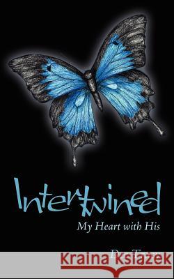 Intertwined: My Heart with His Tracy, Dee 9781420890709 Authorhouse - książka