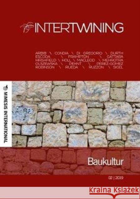 Intertwining: Baukultur Sarah Robinson Alessandro Gattara Davide Ruzzon 9788869772702 Mimesis - książka