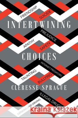 Intertwining Choices Cleresse Sprague 9781635689570 Page Publishing, Inc. - książka
