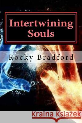 Intertwining Souls Mr Rocky P. Bradford 9781986614894 Createspace Independent Publishing Platform - książka