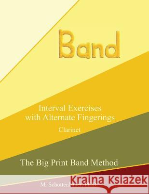 Interval Exercises with Alternate Fingerings: Clarinet M. Schottenbauer 9781491061992 Createspace Independent Publishing Platform - książka