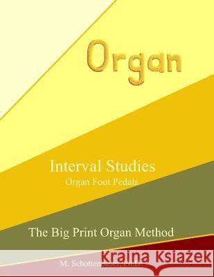 Interval Studies: Organ Foot Pedals Catharina Ingelman-Sundberg M. Schottenbauer 9781491205112 HarperCollins - książka