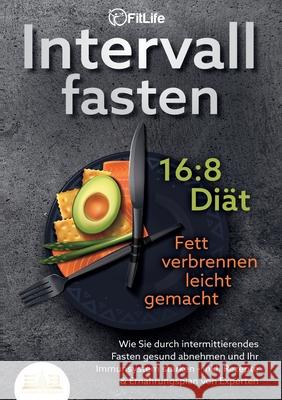 Intervallfasten 16: 8 DI?T - Fett verbrennen leicht gemacht: Wie Sie durch intermittierendes Fasten gesund abnehmen und Ihr Immunsystem st?rken - inkl Fit Life 9783989356948 Orbita Media - książka