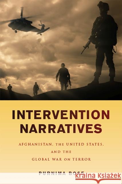 Intervention Narratives: Afghanistan, the United States, and the Global War on Terror Purnima Bose 9781978805989 Rutgers University Press - książka