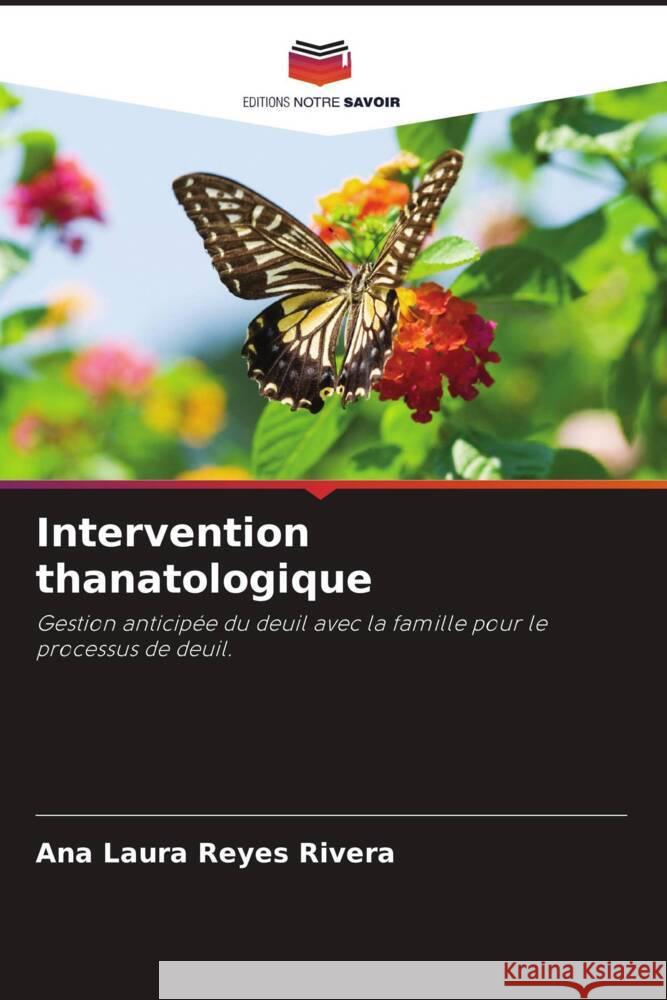 Intervention thanatologique Reyes Rivera, Ana Laura 9786205039038 Editions Notre Savoir - książka