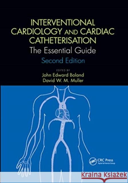 Interventional Cardiology and Cardiac Catheterisation: The Essential Guide Boland, John Edward 9780367729318 CRC Press - książka