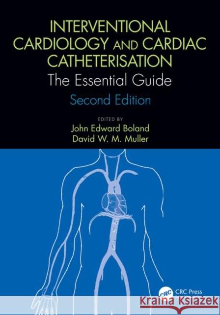 Interventional Cardiology and Cardiac Catheterisation: The Essential Guide Boland, John Edward 9781138481510 CRC Press - książka