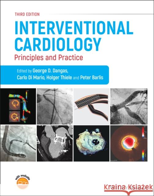 Interventional Cardiology: Principles and Practice George D. Dangas Carlo D Nicholas N. Kipshidze 9781119697343 Wiley-Blackwell - książka