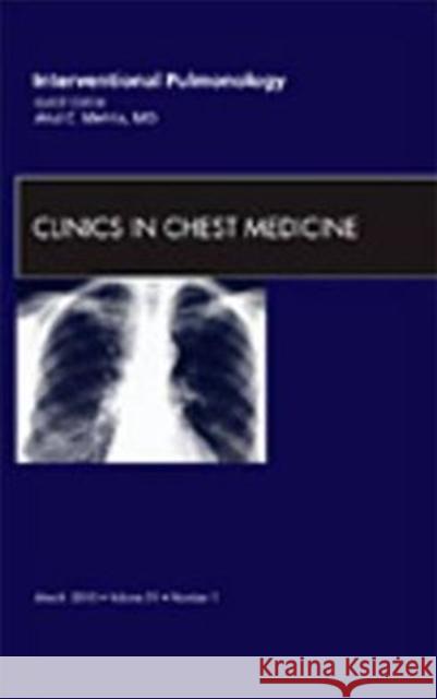 Interventional Pulmonology, an Issue of Clinics in Chest Medicine: Volume 31-1 Mehta, Atul 9781437712025 W.B. Saunders Company - książka