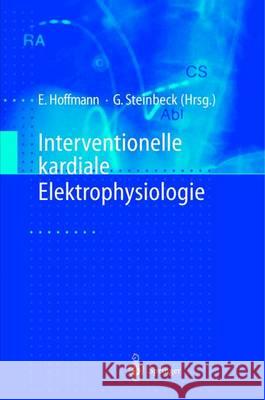 Interventionelle Kardiale Elektrophysiologie Ellen Hoffmann Gerhard Steinbeck 9783540656845 Springer - książka