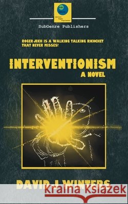 Interventionism David J. Winters 9780991680320 Subgenre Publishers - książka