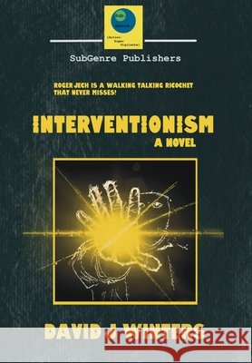 Interventionism David J. Winters 9780991680344 Subgenre Publishers - książka