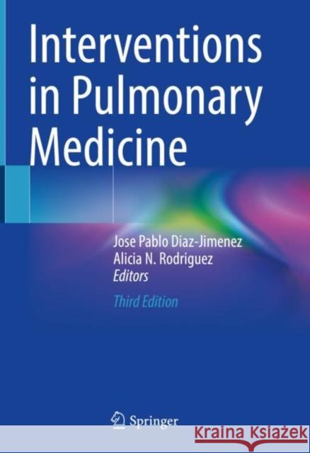 Interventions in Pulmonary Medicine Jose Pablo Diaz-Jimenez Alicia N. Rodriguez 9783031226090 Springer - książka