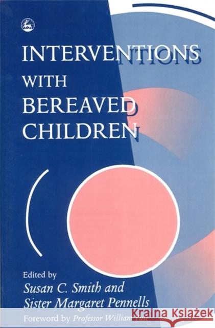 Interventions With Bereaved Children Susan C Smith 9781853022852  - książka