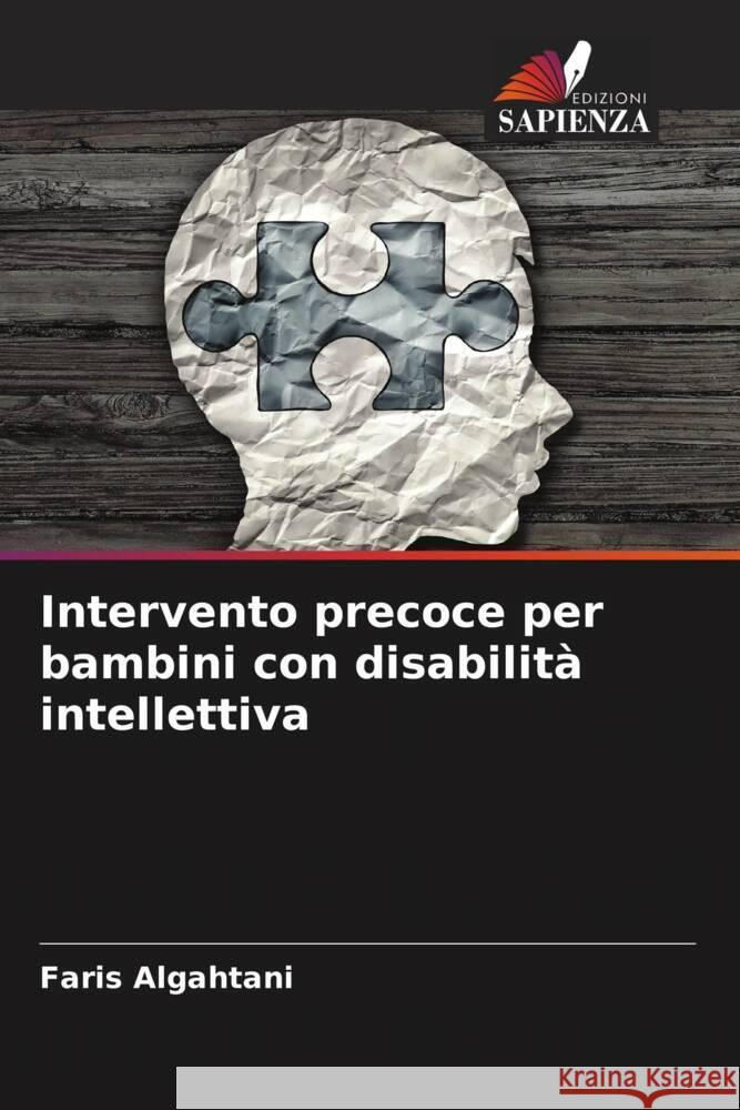 Intervento precoce per bambini con disabilità intellettiva Algahtani, Faris 9786204691497 Edizioni Sapienza - książka