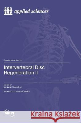 Intervertebral Disc Regeneration II Benjamin Gantenbein   9783036581989 Mdpi AG - książka