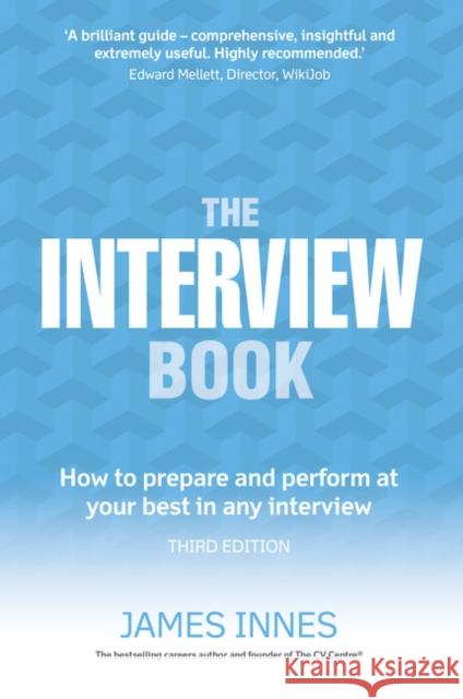 Interview Book, The: How to prepare and perform at your best in any interview James Innes 9781292086514 Pearson Education Limited - książka