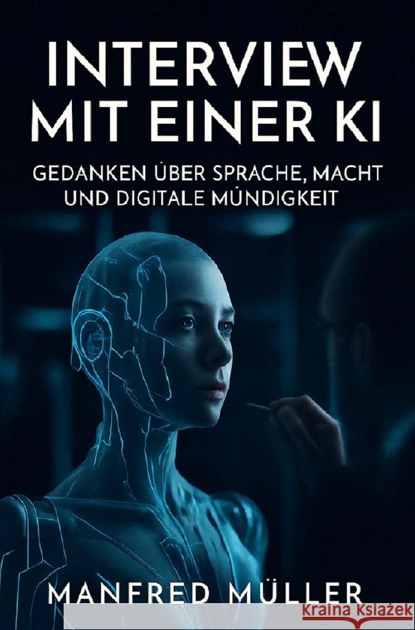 Interview mit einer KI Müller, Manfred 9783565004744 epubli - książka