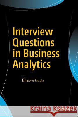 Interview Questions in Business Analytics Bhasker Gupta 9781484206003 Apress - książka