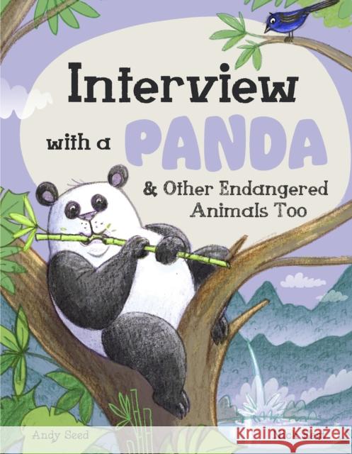 Interview with a Panda: And Other Endangered Animals Too Andy Seed 9781783127344 Welbeck Publishing Group - książka