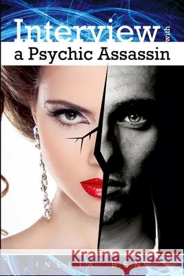 Interview with a Psychic Assassin Inelia Benz 9781312794979 Lulu.com - książka