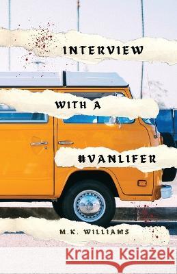 Interview with a #Vanlifer M K Williams 9781952084270 Mk Williams Publishing, LLC - książka