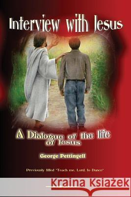 Interview with Jesus George William Pettingell 9780978648756 Frankie Dove Publishing - książka