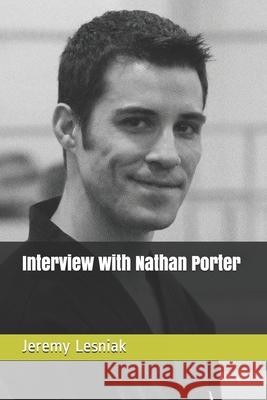 Interview with Sensei Nathan Porter Jeremy Lesniak 9781093223910 Independently Published - książka